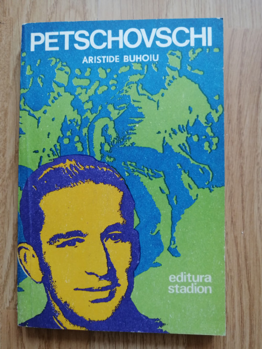 Aristide Buhoiu - Petschovschi, 1974 - fotbal - cu autograful autorului