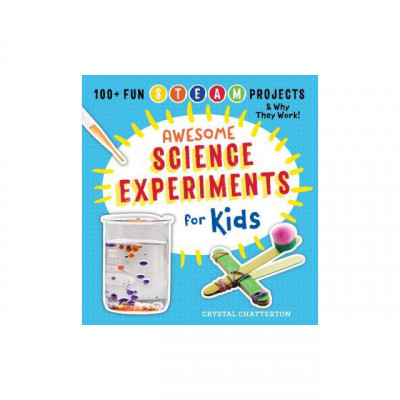 Awesome Science Experiments for Kids: 100+ Fun Stem / Steam Projects and Why They Work foto