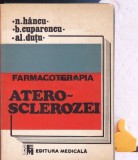 Farmacoterapia Aterosclerozei N. Hancu, B. Cuparencu, Al. Dutu