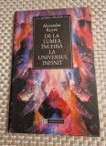 De la lumea inchisa la universul infinit Alexandre Koyre