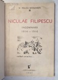 NICULAE FILIPESCU , INSEMNARI 1914 - 1916 de N. POLIZU MICSUNESTI , Bucuresti 1936