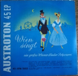 Disc Vinil 7# Wien Singt AUSTROTON 45 EPA 1002