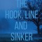 The Hook, Line and Sinker