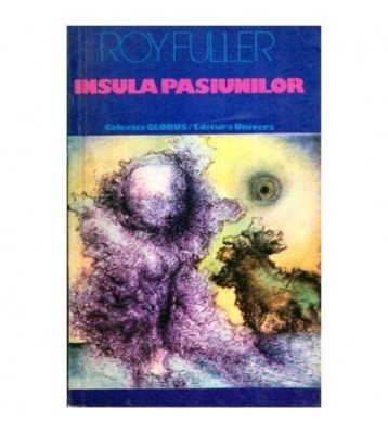 Roy Fuller - Insula pasiunilor - 112538 foto