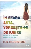 In seara asta, vorbeste-mi de iubire - Elin Hilderbrand - Litera