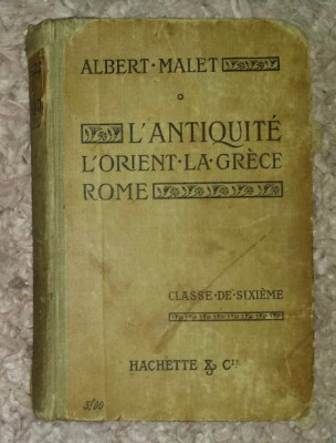 L&amp;#039;Antiquit&amp;eacute; : Orient, Grece, Rome : classe de sixieme / Albert Malet foto