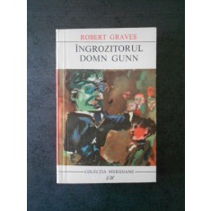 ROBERT GRAVES - INGROZITORUL DOMN GUNN