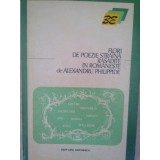 Alexandru Philippide - Flori de poezie straina rasadite in romaneste (Editia: 1973)