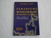Paradigme Revolutionare in Secolul al XIX-lea - Alexandru Mamina, Editura Academiei Romane, Istorie, 2008