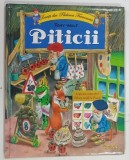 POVESTI DIN PADUREA FERMECATA , PITICII de TONY WOLF , 2009 * BOGAT ILUSTRATA
