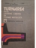 L. Sofroni - Turnarea prin cadere libera in forme metalice (Editia: 1983)