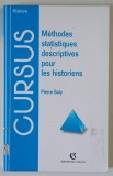 METHODES STATISTIQUES DESCRIPTIVES POUR LE HISTORIENS par PIERRE SALY , 1997