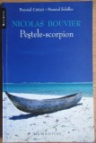 Cumpara ieftin Nicolas Bouvier - Pestele-scorpion (Memorii Jurnale Biografii Humanitas)