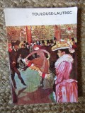 TOULOUSE-LAUTREC SI SFARSITUL SECOLULUI de GIUSEPPE MARCHIORI , 1974