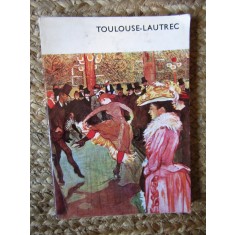 TOULOUSE-LAUTREC SI SFARSITUL SECOLULUI de GIUSEPPE MARCHIORI , 1974