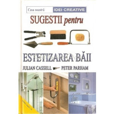 Sugestii Pentru Estetizarea Baii - Julian Cassell, Peter Parham