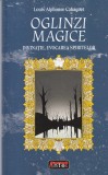 Louis-Alphonse Cahagnet - Oglinzi magice. Divinatie, evocarea spiritelor