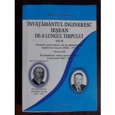 Invatamantul ingineresc iesean de-a lungul timpului vol 2 NICOLAE IRIMICIUC