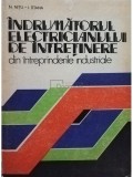 N. Nitu - Indrumatorul electricianului de intretinere (Editia: 1984)