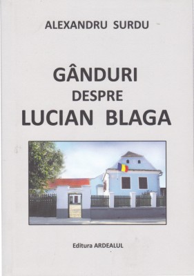 AS - ALEXANDRU SURDU - GANDURI DESPRE LUCIAN BLAGA foto