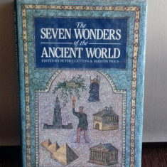 THE SEVEN WONDERS OF THE ANCIENT WORLD - PETER A. CLAYTON (7 MINUNI ALE LUMII ANTICE)