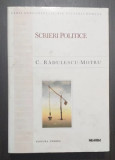 Scrieri politice - Constantin Radulescu-Motru ed. ingrijita de Cristian Preda