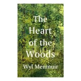 The Heart of the Woods