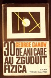 30 DE ANI CARE AU ZGUDUIT FIZICA-GEORGE GAMOW-364275