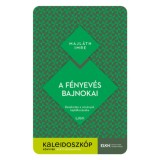 A f&eacute;nyev&eacute;s bajnokai - Betekint&eacute;s a n&ouml;v&eacute;nyek t&aacute;pl&aacute;lkoz&aacute;s&aacute;ba - Majl&aacute;th Imre