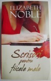 Scrisori pentru fiicele mele - Elizabeth Noble - Roman, Beletristica