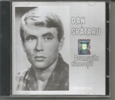(C) CD - DAN SPATARU-Drumurile tineretii foto