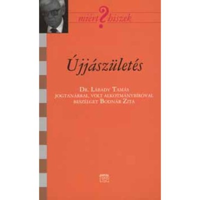 &amp;Uacute;jj&amp;aacute;sz&amp;uuml;let&amp;eacute;s - Dr. L&amp;aacute;bady Tam&amp;aacute;s jogtan&amp;aacute;rral, volt alkotm&amp;aacute;nyb&amp;iacute;r&amp;oacute;val besz&amp;eacute;lget Bodn&amp;aacute;r Zita - Bodn&amp;aacute;r Zita foto