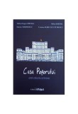 Casa Poporului - Adevarata istorie - Paperback brosat - Adrian Eugen Cristea, Marius Marinescu, Mihai Bartos, Cristina Petrescu - Paco