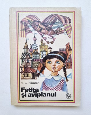 Fetita si Aviplanul &amp;ndash; editie ilustrata, 1971 foto