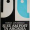 Si eu am fost in Arcadia &ndash; Horia Lovinescu