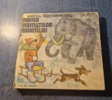 Mama Mamutilor Mahmuri - Mircea Santimbreanu, Editura Ion Creanga, 1980 - Carte Povesti Copii