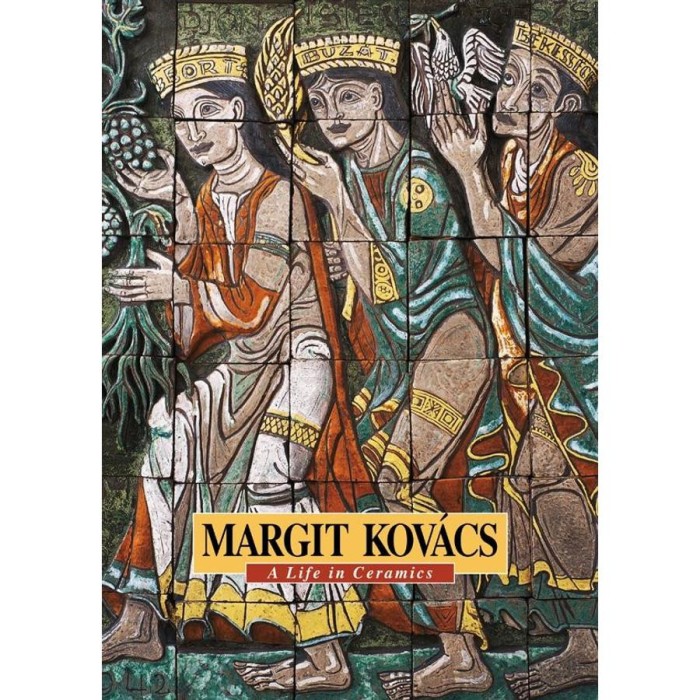 Margit Kov&aacute;cs - A Life in Ceramics - Vadas J&oacute;zsef