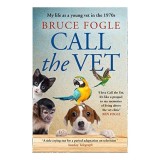 Cumpara ieftin Carte Engleza - Memoir Veterinar Bruce Fogle - Call the Vet - Povestea unui veterinar in Londra anilor '70