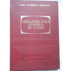 Ultrastructura Hepatica In Ictere - I. Pavel Al. Petrovici H. Bonaparte ,270750