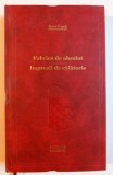 FABRICA DE ABSOLUT / IMPRESII DE CALATORIE de KAREL CAPEK , 2011