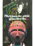 Andre Maurois - Masina de citit gandurile (Editia: 1996)