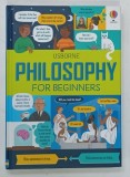 USBORNE PHILOSOPHY FOR BEGINNERS by JORDAN AKPOJARO ... MINNA LACEY , 2020