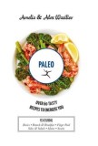 Paleo - Over 60 Tasty Recipes to Energise You | Ameila Wasiliev, Alex Wasiliev