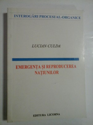 EMERGENTA SI REPRODUCEREA NATIUNILOR - LUCIAN CULDA foto