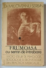 FRUMOASA CU SEMN DE INTREBARE - MICRO - ESEURI DE PSIHOLOGIE , SOCIOLOGIE SI DEONTOLOGIE de MILCOVEANU SERBAN , 1992 * MICI DEFECTE