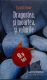 Dragostea, si moartea, si valurile - Yasushi Inoue - Roman Beletristica