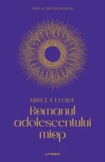Romanul adolescentului miop/Mircea Eliade