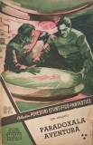 Paradoxala Aventura Vol. 3, Ion Minzatu, SF, 1959, Stiinta si Tehnica, Povestiri Stiintifico-Fantastice, Romana