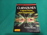 CLARVIZIUNEA CAPACITATEA PARANORMALĂ / CORIN BIANU /1999 * 19