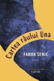 Cartea raului Una | Faruk Sehic, Cartier
